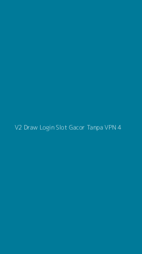 Tampilan Antarmuka Aplikasi V2 Draw Login Slot Gacor Tanpa Vpn - 4