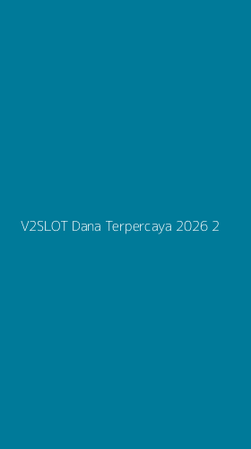 Tampilan Antarmuka Aplikasi V2slot Dana Terpercaya 2026 - 2