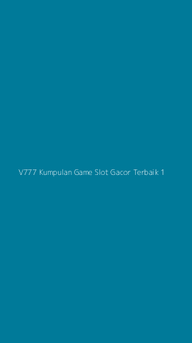 Tampilan Antarmuka Aplikasi V777 Kumpulan Game Slot Gacor Terbaik - 1