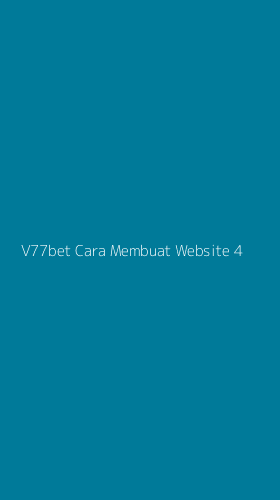 Tampilan Antarmuka Aplikasi V77bet Cara Membuat Website - 4