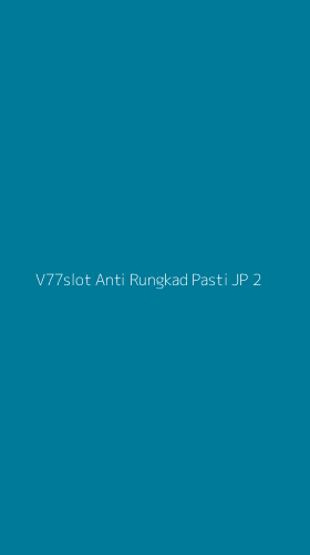 Tampilan Antarmuka Aplikasi V77slot Anti Rungkad Pasti Jp - 2