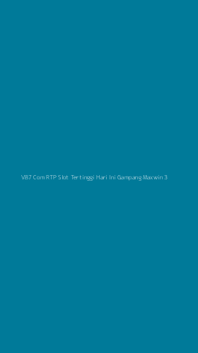 Tampilan Antarmuka Aplikasi V87 Com Rtp Slot Tertinggi Hari Ini Gampang Maxwin - 3