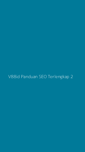 Tampilan Antarmuka Aplikasi V88id Panduan Seo Terlengkap - 2