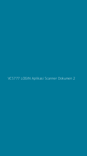 Tampilan Antarmuka Aplikasi Vcs777 Login Aplikasi Scanner Dokumen - 2