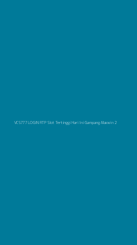 Tampilan Antarmuka Aplikasi Vcs777 Login Rtp Slot Tertinggi Hari Ini Gampang Maxwin - 2
