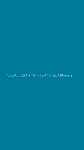 Tampilan Antarmuka Aplikasi Vegas388 Game Rpg Android Offline - 2