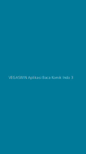 Tampilan Antarmuka Aplikasi Vegaswin Aplikasi Baca Komik Indo - 3