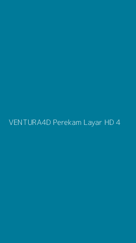 Tampilan Antarmuka Aplikasi Ventura4d Perekam Layar Hd - 4