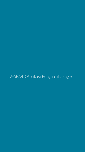 Tampilan Antarmuka Aplikasi Vespa4d Aplikasi Penghasil Uang - 3