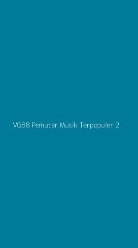 Tampilan Antarmuka Aplikasi Vg88 Pemutar Musik Terpopuler - 2
