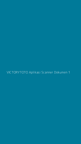 Tampilan Antarmuka Aplikasi Victorytoto Aplikasi Scanner Dokumen - 1