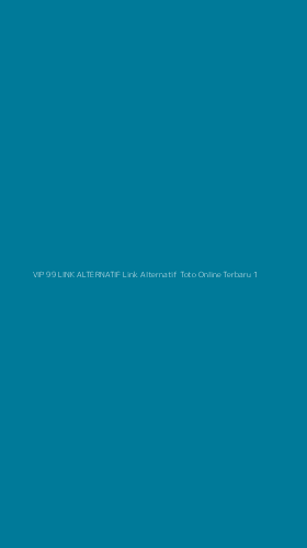 Tampilan Antarmuka Aplikasi Vip 99 Link Alternatif Link Alternatif Toto Online Terbaru - 1