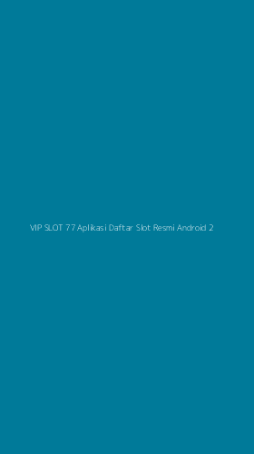 Tampilan Antarmuka Aplikasi Vip Slot 77 Aplikasi Daftar Slot Resmi Android - 2