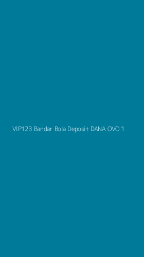 Tampilan Antarmuka Aplikasi Vip123 Bandar Bola Deposit Dana Ovo - 1