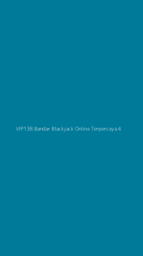 Tampilan Antarmuka Aplikasi Vip138 Bandar Blackjack Online Terpercaya - 4