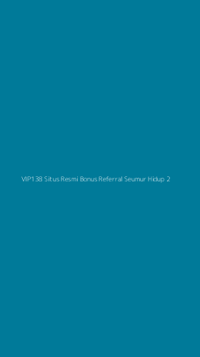 Tampilan Antarmuka Aplikasi Vip138 Situs Resmi Bonus Referral Seumur Hidup - 2