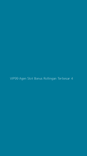 Tampilan Antarmuka Aplikasi Vip99 Agen Slot Bonus Rollingan Terbesar - 4