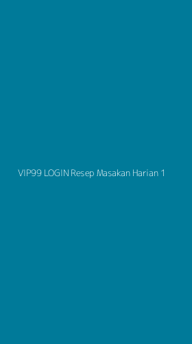 Tampilan Antarmuka Aplikasi Vip99 Login Resep Masakan Harian - 1