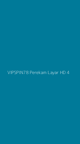 Tampilan Antarmuka Aplikasi Vipspin78 Perekam Layar Hd - 4