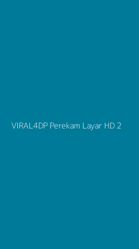Tampilan Antarmuka Aplikasi Viral4dp Perekam Layar Hd - 2