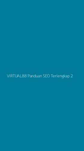 Tampilan Antarmuka Aplikasi Virtual88 Panduan Seo Terlengkap - 2