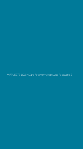 Tampilan Antarmuka Aplikasi Virtue777 Login Cara Recovery Akun Lupa Password - 2