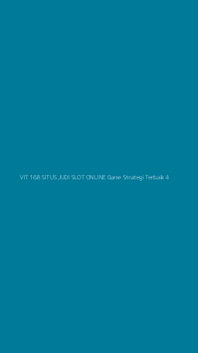 Tampilan Antarmuka Aplikasi Vit 168 Situs Judi Slot Online Game Strategi Terbaik - 4