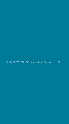 Tampilan Antarmuka Aplikasi Viva Slot138 Login Apk Mod Bebas Iklan - 3