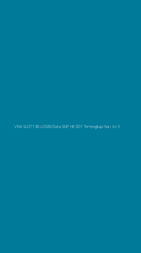 Tampilan Antarmuka Aplikasi Viva Slot138 Login Data Sgp Hk Sdy Terlengkap Hari Ini - 3