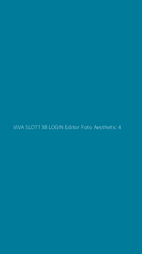 Tampilan Antarmuka Aplikasi Viva Slot138 Login Editor Foto Aesthetic - 4