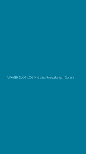 Tampilan Antarmuka Aplikasi Viva99 Slot Login Game Petualangan Seru - 3