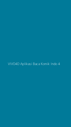 Tampilan Antarmuka Aplikasi Vivo4d Aplikasi Baca Komik Indo - 4