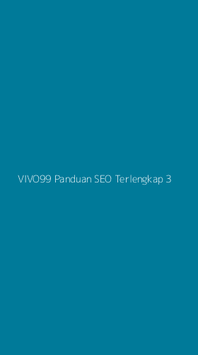 Tampilan Antarmuka Aplikasi Vivo99 Panduan Seo Terlengkap - 3