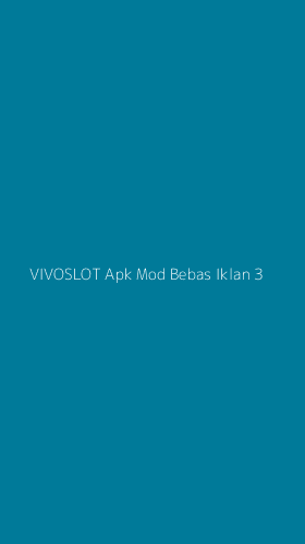 Tampilan Antarmuka Aplikasi Vivoslot Apk Mod Bebas Iklan - 3