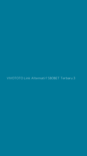 Tampilan Antarmuka Aplikasi Vivototo Link Alternatif Sbobet Terbaru - 3
