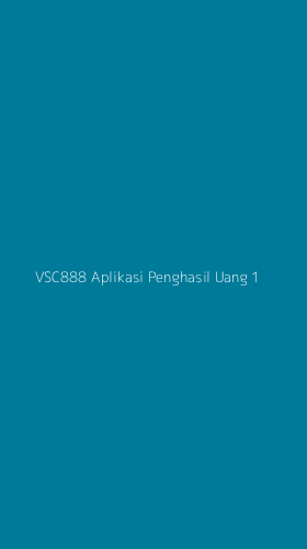 Tampilan Antarmuka Aplikasi Vsc888 Aplikasi Penghasil Uang - 1