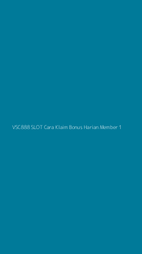 Tampilan Antarmuka Aplikasi Vsc888 Slot Cara Klaim Bonus Harian Member - 1