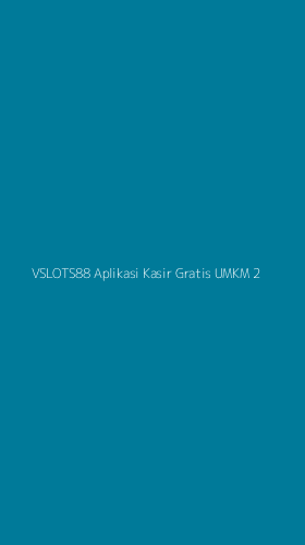 Tampilan Antarmuka Aplikasi Vslots88 Aplikasi Kasir Gratis Umkm - 2