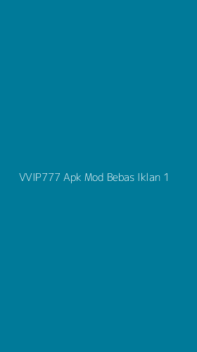 Tampilan Antarmuka Aplikasi Vvip777 Apk Mod Bebas Iklan - 1