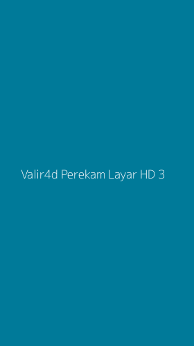 Tampilan Antarmuka Aplikasi Valir4d Perekam Layar Hd - 3