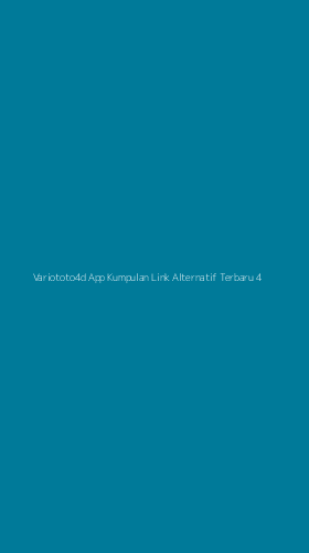 Tampilan Antarmuka Aplikasi Variototo4d App Kumpulan Link Alternatif Terbaru - 4