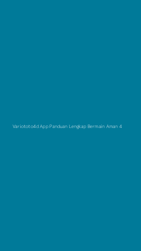 Tampilan Antarmuka Aplikasi Variototo4d App Panduan Lengkap Bermain Aman - 4