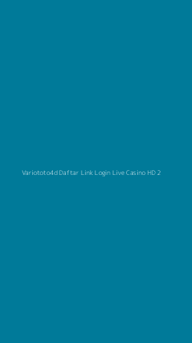 Tampilan Antarmuka Aplikasi Variototo4d Daftar Link Login Live Casino Hd - 2