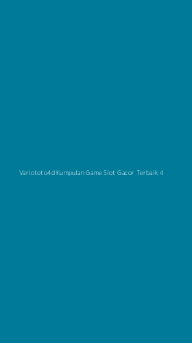 Tampilan Antarmuka Aplikasi Variototo4d Kumpulan Game Slot Gacor Terbaik - 4
