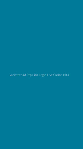 Tampilan Antarmuka Aplikasi Variototo4d Rtp Link Login Live Casino Hd - 4