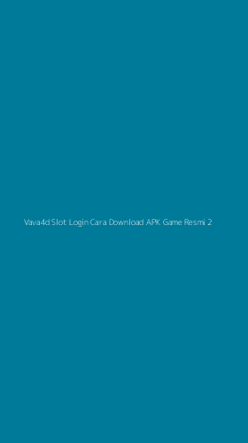 Tampilan Antarmuka Aplikasi Vava4d Slot Login Cara Download Apk Game Resmi - 2