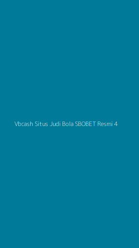 Tampilan Antarmuka Aplikasi Vbcash Situs Judi Bola Sbobet Resmi - 4