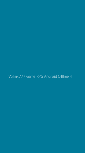 Tampilan Antarmuka Aplikasi Vblink777 Game Rpg Android Offline - 4