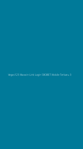 Tampilan Antarmuka Aplikasi Vegas123 Maxwin Link Login Sbobet Mobile Terbaru - 3