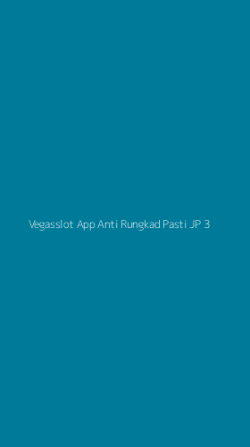 Tampilan Antarmuka Aplikasi Vegasslot App Anti Rungkad Pasti Jp - 3
